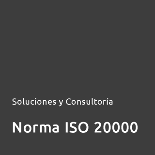 ISO 20000 Sistemas de Gestión de Tecnologías de la Información